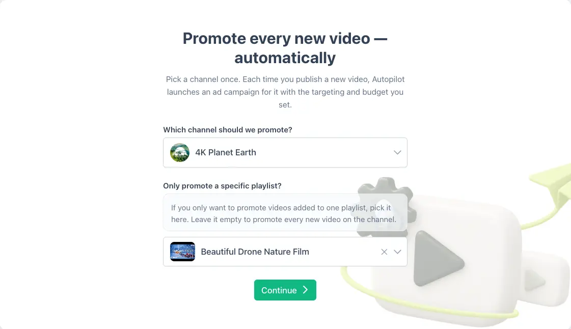 Start an autopilot: pick the YouTube channel and, optionally, one playlist to promote